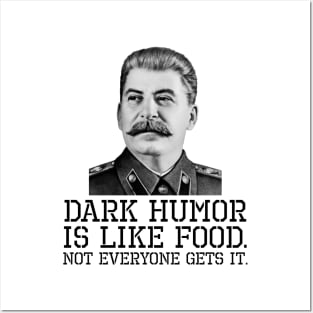 Dark Humor Is Like Food. Not Everyone Gets It. Posters and Art